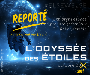 Lire la suite à propos de l’article L’Odyssée des Étoiles : nouvelle aventure !